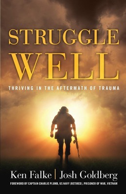 Struggle Well: Thriving in the Aftermath of Trauma - paperback Falke, Ken|Go...