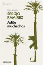 Adiós muchachos/ Goodbye, Fellows : Una Memoria De La Revolucion Sandinista, ...