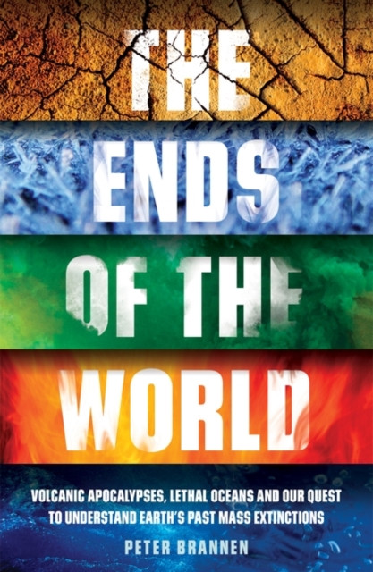 The Ends of the World by Peter Brannen (Paperback Book)