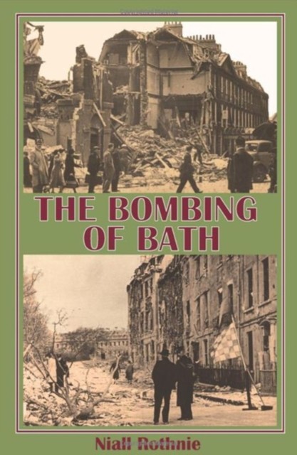 The Bombing of Bath by Niall Rothnie (Paperback, 2010) - Image 4