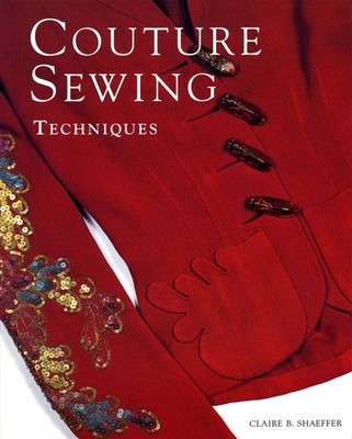 Couture Sewing Techniques, Revised and Updated