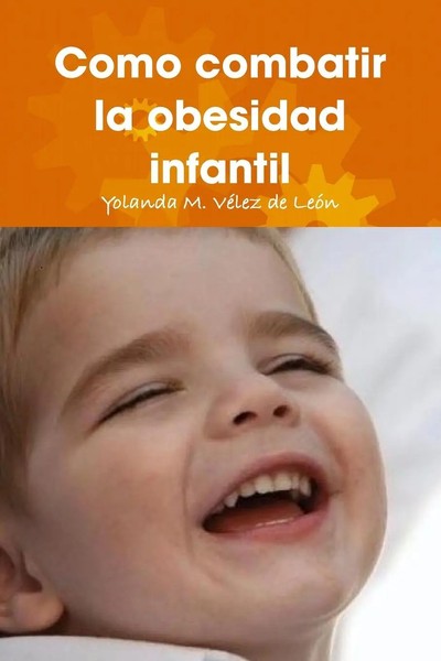Yolanda M. VéLez De LeóN | Como Combatir La Obesidad Infantil | Taschenbuch-image