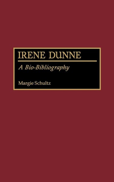 Margie Schultz | Irene Dunne | Buch | Englisch (1991) | A Bio-Bibliography-image