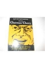 Allan Safarik Quotations from Chairman Cherry (Paperback) Little Red Books