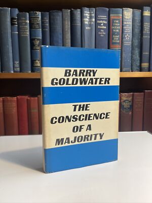 The Conscience of a Majority by Barry M. Goldwater 1970 1st Edition Signed