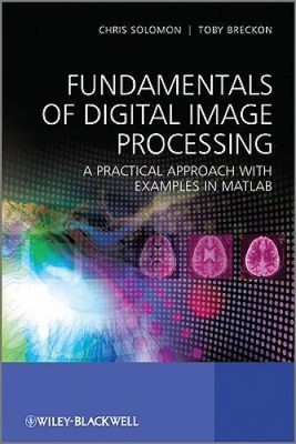 Fundamentals of Digital Image Processing: A Practical Approach with Examp - GOOD