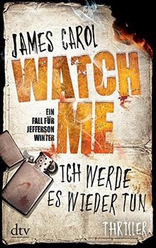 Watch Me - Ich werde es wieder tun: Thriller von Carol, ... | Buch | Zustand gut