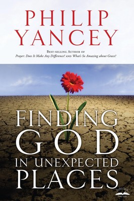Finding God in Unexpected Places Philip Yancey Taschenbuch Englisch 2008