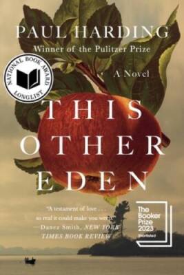This Other Eden: A Novel - Paperback By Harding, Paul - GOOD