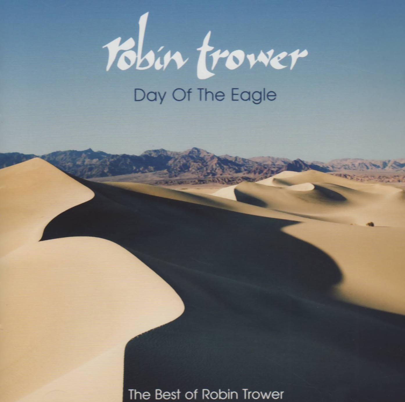 ROBIN TROWER - DAY OF THE EAGLE THE BEST OF - CD SIGILLATO 2008