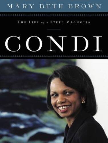 Condi Rice Steel Magnolia Life Biography by Mary Beth Brown - Good Condition Paperback