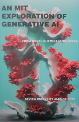 An MIT Exploration of Generative AI By Alex Reisner (2024 Paperback)
