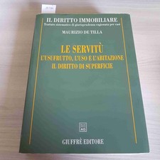 LE SERVITU' L'USUFRUTTO L'USO E L'ABITAZIONE DIRITTO DI SUPERFICIE giuffre'