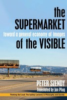 The Supermarket Of The Visible Toward A General Economy Of Images Peter Szendy