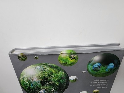 Nature Aquarium : Complete Works, 1985-2009 by Takashi Amano (2011