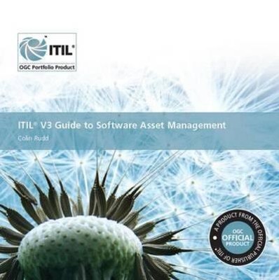 ITIL V3 guide to software asset management - Colin Rudd