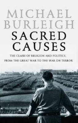 #ad #ad Sacred Causes: The Clash of Religion and Politics from the Great Wa VERY GOOD $4.96