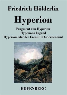 Fragment von Hyperion / Hyperions Jugend / Hyperion oder der Eremit in Griechenl