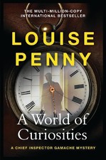 A World of Curiosities: A Chief Inspe..., Penny, Louise