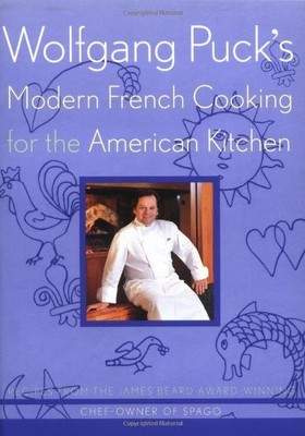 Wolfgang Puck's Modern French Cooking,Wolfgang Puck