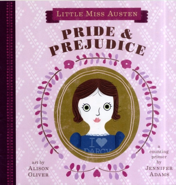 Pride & Prejudice A BabyLit® Counting Primer by Jennifer Adams (Board book)