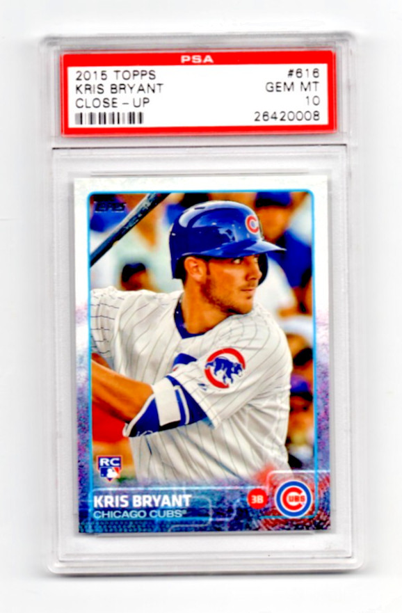 2015 Topps * Close -Up * Labeled RC (Rookie Card) * Kris Bryant * #616 * PSA 10