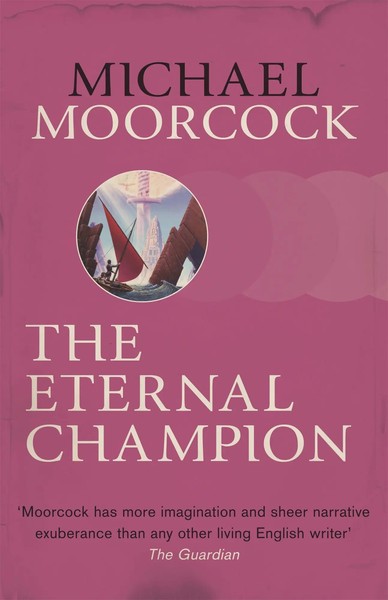 The Eternal Champion | Michael Moorcock | Englisch | Taschenbuch | 2013-image