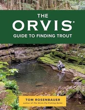 The Orvis Guide to Finding Trout - Paperback, by Rosenbauer Tom - New h