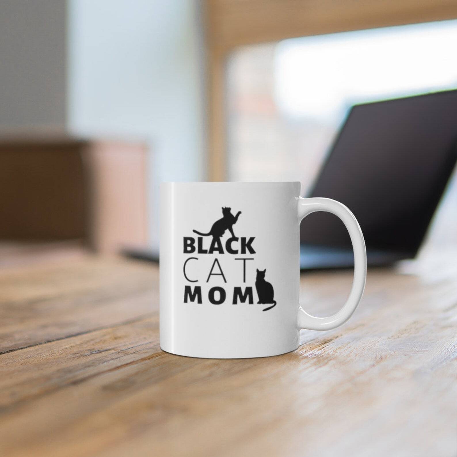 Black Cat Mug Black Cat Mom Mug For Black Cat Owner Gift For Cat Lover Black Cat