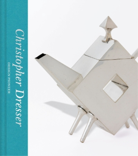 Max Donnelly Christopher Dresser: Design Pioneer (Victoria an (Copertina rigida)