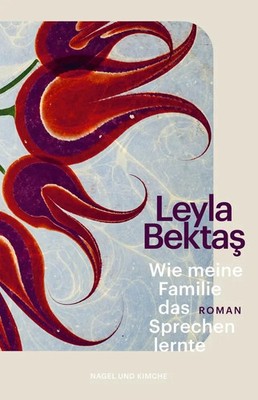 Wie meine Familie das Sprechen lernte | Leyla Bektas | Buch | 320 S. | Deutsch