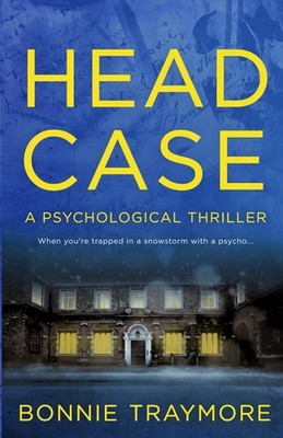 Head Case: A Psychological Thriller