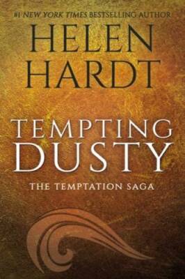 Tempting Dusty (The Temptation Saga) - Paperback By Hardt, Helen - GOOD