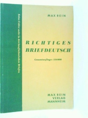 Richtiges Briefdeutsch. Keine Fehler mehr in den kaufmännischen Briefen. Fehlerh