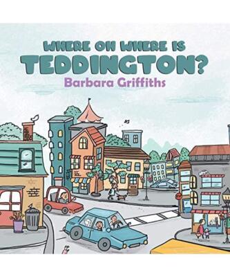 Where Oh Where Is Teddington?, Barbara Griffiths