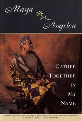 Gather Together in My Name - Angelou, Maya - Good - See condition notes