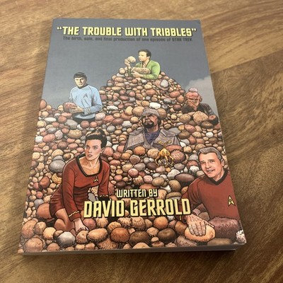 The Trouble With Tribbles: The Birth, Sale, and Final Production of One Epis...