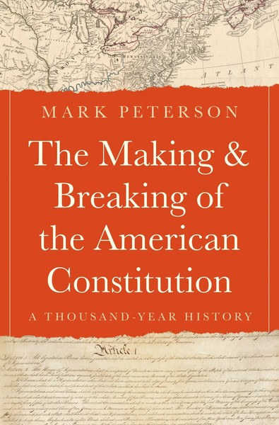 The Making And Breaking Of The American Constitution | A Thousand-Year History-image