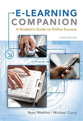 E-LEARNING COMPANION: A STUDENT'S GUIDE TO ONLINE SUCCESS By Ryan Watkins Mint