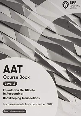 AAT Bookkeeping Transactions: Course Book by BPP Learning Media 1509726608