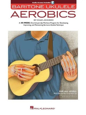Baritone Ukulele Aerobics Chad Johnson 40-Week Workout Program for All Levels...