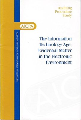 The Information Technology Age: Evidential Matter in the Electronic Environment