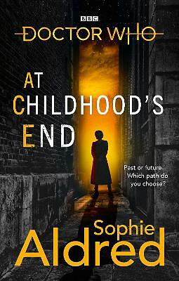 Doctor Who: At Childhood's End by Sophie Aldred (Paperback, 2021)