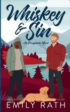 Whiskey & Sin: An Omegaverse Novel, Rath, Emily