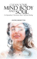 Clean Your Mind Body And Soul | K. L. Wallen | Taschenbuch | Englisch | 2018