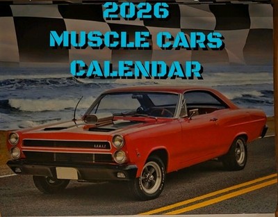 2026 MUSCLE CARS / CLASSIC CARS WALL CALENDAR / FREE SHIPPING!!!!!