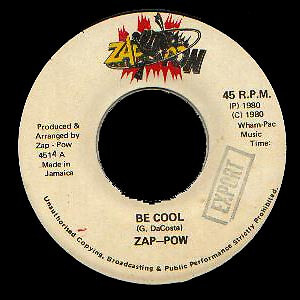 Zap Pow - Be Cool / Cooler Cool (7'') (Very Good Plus (VG+)) - 233272230