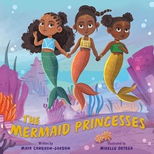 The Mermaid Princesses: A Sister Tale. Cameron-Gordon, Ortega 9780063205253**