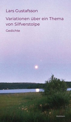 Variationen über ein Thema von Silfverstolpe | Lars Gustafsson | deutsch