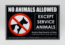 NO ANIMALS ALLOWED EXCEPT SERVICE ANIMALS 6 1/2 X 10 SIGN